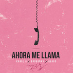 Ahora Me Llama (Featuring Bad Bunny & Quavo) (Remix) (Cd Single) Karol G