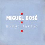 Manos Vacias (Cd Single) Miguel Bose