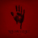 Blood Then Comes Silence