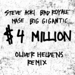 $4,000,000 (Featuring Ma$e & Big Gigantic) (Oliver Heldens Remix) (Cd Single) Steve Aoki