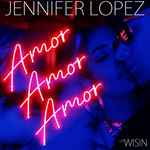 Amor, Amor, Amor (Featuring Wisin) (Cd Single) Jennifer Lopez