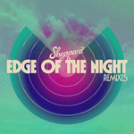 Edge Of The Night (Remixes) (Ep) Sheppard