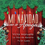 Mi Navidad No Se Apaga (Featuring La Tribu De Abrante & Pj Sin Suela) (Cd Single) Victor Manuelle