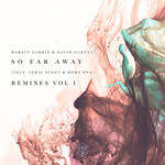 So Far Away (Featuring David Guetta, Jamie Scott & Romy Dya) (Remixes, Volume 1) (Ep) Martin Garrix