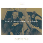 Prayer For Peace North Mississippi All Stars