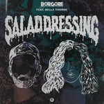 Salad Dressing (Featuring Bella Thorne) (Cd Single) Borgore