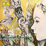 Retrospective Hilary Hahn