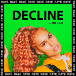 Decline (Featuring Mr Eazi) (Cd Single) Raye