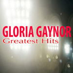 Greatest Hits Gloria Gaynor