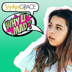 Why U Mad? (Cd Single) Sophia Grace