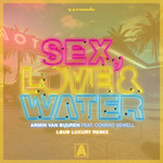 Sex, Love & Water (Featuring Conrad Sewell) (Loud Luxury Remix) (Cd Single) Armin Van Buuren