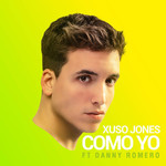 Como Yo (Featuring Danny Romero) (Cd Single) Xuso Jones