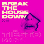 Break The House Down (Featuring Moti) (Cd Single) Dj Tisto