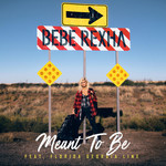 Meant To Be (Featuring Florida Georgia Line) (Cd Single) Bebe Rexha