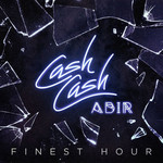 Finest Hour (Featuring Abir) (Cd Single) Cash Cash