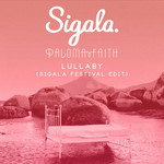 Lullaby (Featuring Paloma Faith) (Sigala Festival Edit) (Cd Single) Sigala