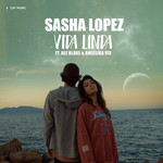 Vida Linda (Featuring Ale Blake & Angelika Vee) (Cd Single) Sasha Lopez