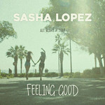 Feeling Good (Featuring Ale Blake & Evan) (Cd Single) Sasha Lopez