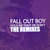 Cartula frontal Fall Out Boy Hold Me Tight Or Don't (The Remixes) (Ep)