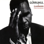 Djarimirri (Child Of The Rainbow) Geoffrey Gurrumul Yunupingu