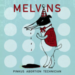 Pinkus Abortion Technician Melvins