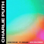 Done For Me (Featuring Kehlani) (Syn Cole Remix) (Cd Single) Charlie Puth