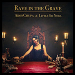 Rave In The Grave (Featuring Little Sis Nora) (Cd Single) Aronchupa