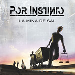La Mina De Sal Por Instinto