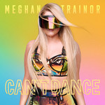 Can't Dance (Cd Single) Meghan Trainor