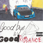 Goodbye & Good Riddance Juice Wrld