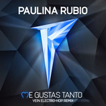 Me Gustas Tanto (Vein Electro-Hop Remix) (Cd Single) Paulina Rubio
