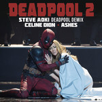 Ashes (Steve Aoki Deadpool Demix) (Cd Single) Celine Dion