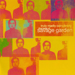 Truly Madly Completely: The Best Of Savage Garden Savage Garden