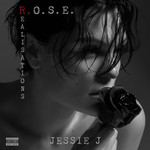 R.o.s.e. (Realisations) (Ep) Jessie J