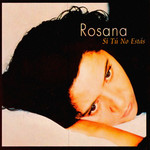 Si Tu No Estas (Cd Single) Rosana
