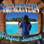Perfect Summer Big Mountain