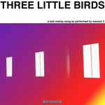 Three Little Birds (Cd Single) Maroon 5