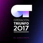  Operacion Triunfo 2017: El Concierto
