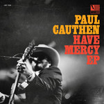 Have Mercy (Ep) Paul Cauthen