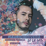 Si La Ves (Featuring Xantos) (Summer French Version) (Cd Single) Mauricio Rivera