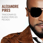 Traicionar Es Bueno Pero Es Pecado (Cd Single) Alexandre Pires