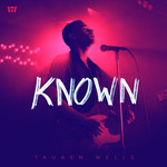 Known (Cd Single) Tauren Wells