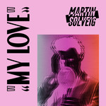 My Love (Cd Single) Martin Solveig