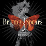 B In The Mix: The Remixes Britney Spears