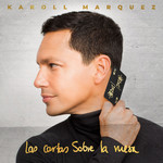 Las Cartas Sobre La Mesa (Cd Single) Karoll Marquez