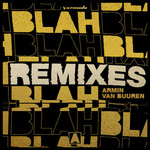 Blah Blah Blah (Remixes) (Ep) Armin Van Buuren