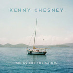 Songs For The Saints Kenny Chesney