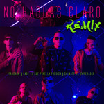 No Hablas Claro (Featuring Fragata & Galante El Emperador) (Remix) (Cd Single) Fade El Que Pone La Presion