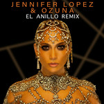 El Anillo (Featuring Ozuna) (Remix) (Cd Single) Jennifer Lopez