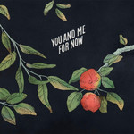 You And Me For Now Austin Basham